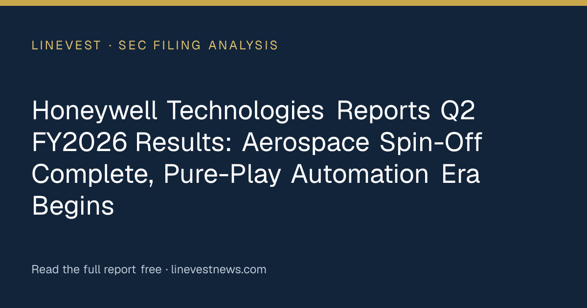 Honeywell Technologies Reports Q2 FY2026 Results: Aerospace Spin-Off Complete, Pure-Play Automation Era Begins