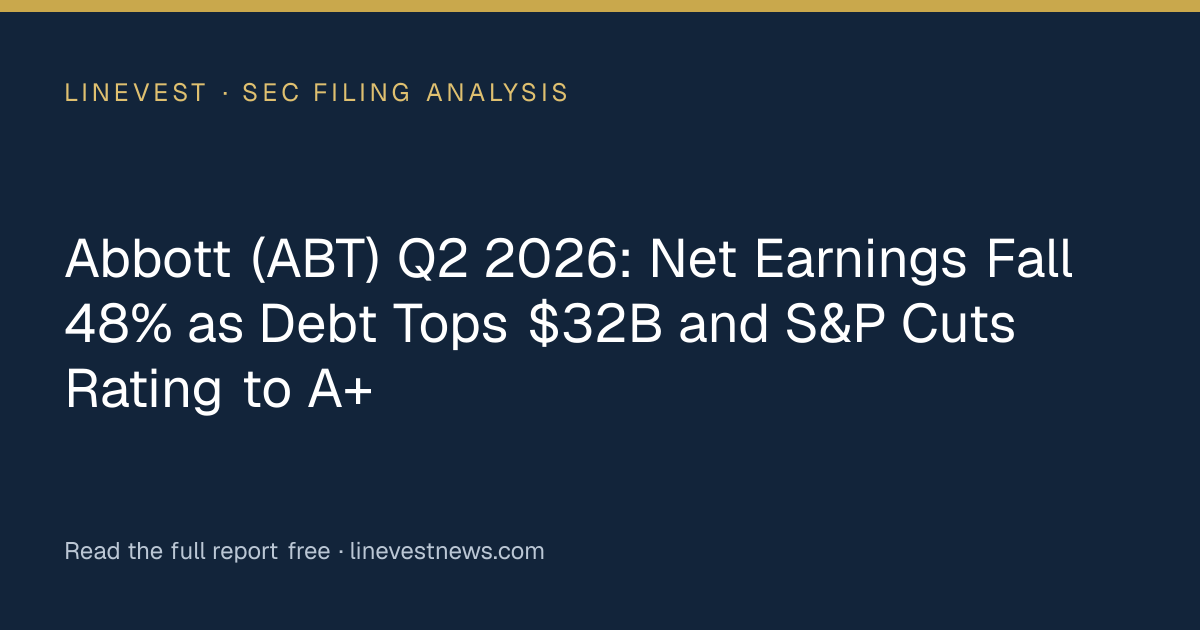 Abbott (ABT) Q2 2026: Net Earnings Fall 48% as Debt Tops $32B and S&P Cuts Rating to A+