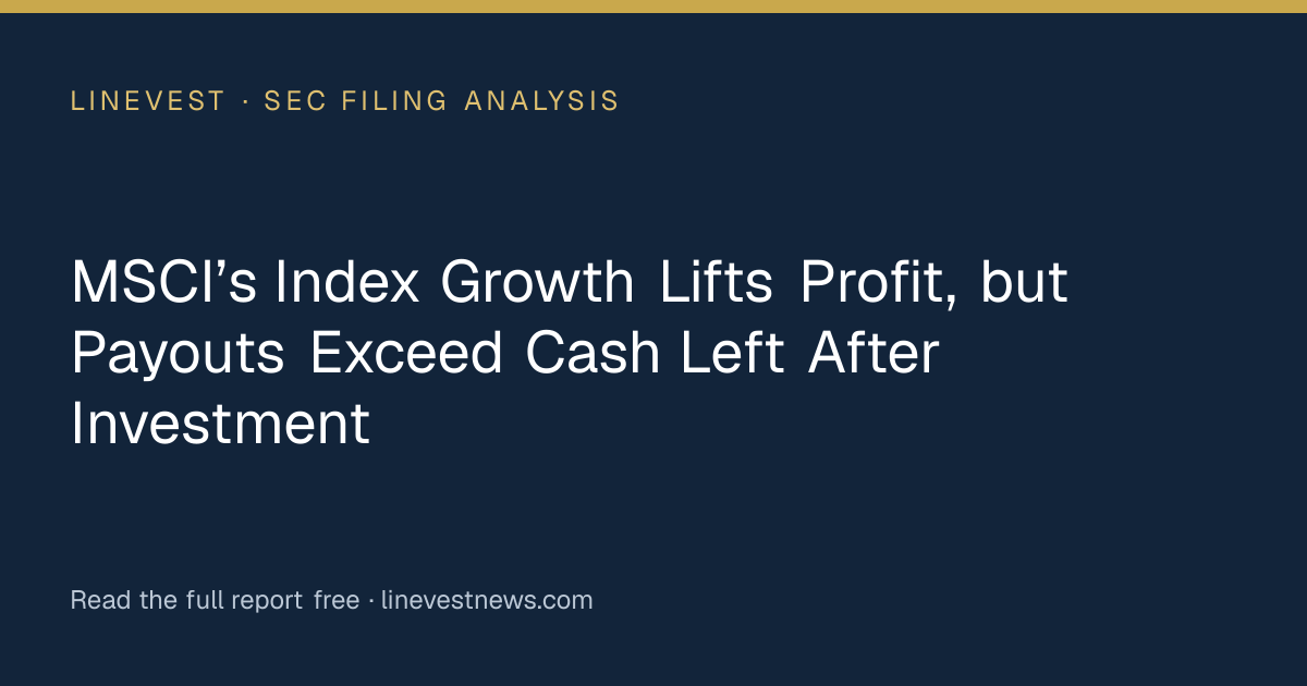 MSCI’s Index Growth Lifts Profit, but Payouts Exceed Cash Left After Investment